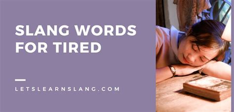 How do you say tired in slang?